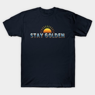 Stay golden T-Shirt